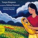 The cover art of This Land Is a Lullaby, written by Tonya Simpson and illustrated by Delreé Dumont. (Image courtesy Orca Book Publishers)