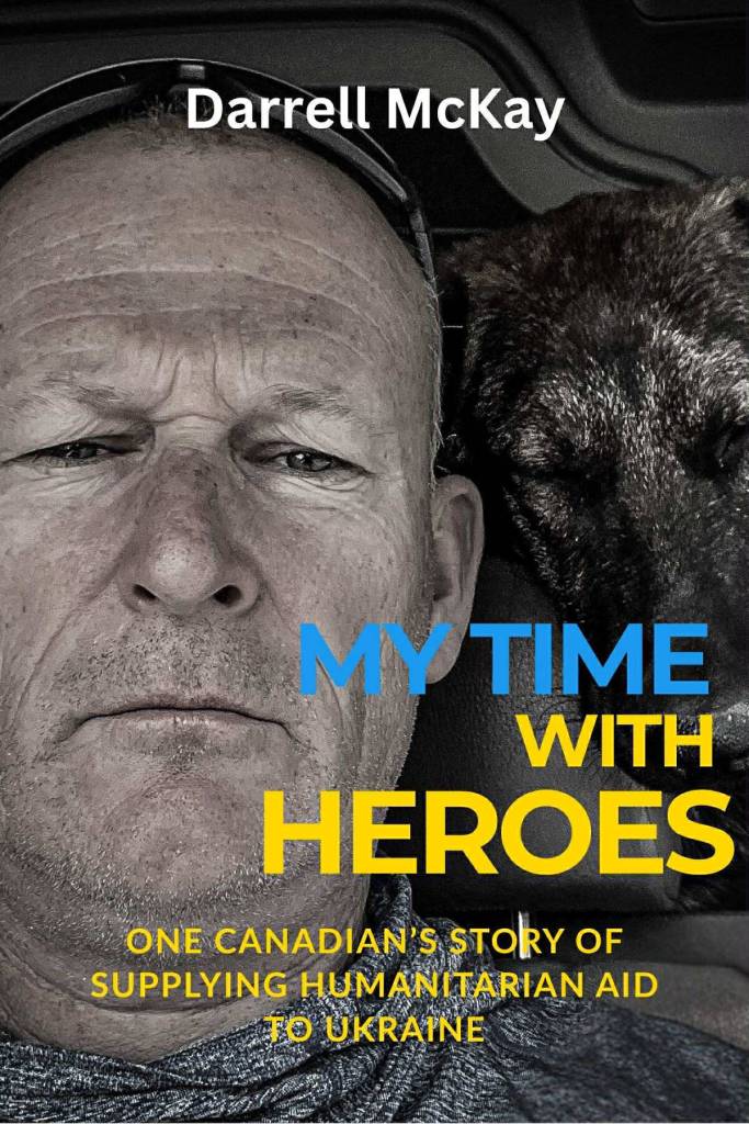 Darrell McKay has written about his experiences helping in Ukraine during the Russian invasion. (Image courtesy Darrell McKay)
